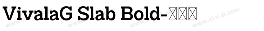 VivalaG Slab Bold字体转换